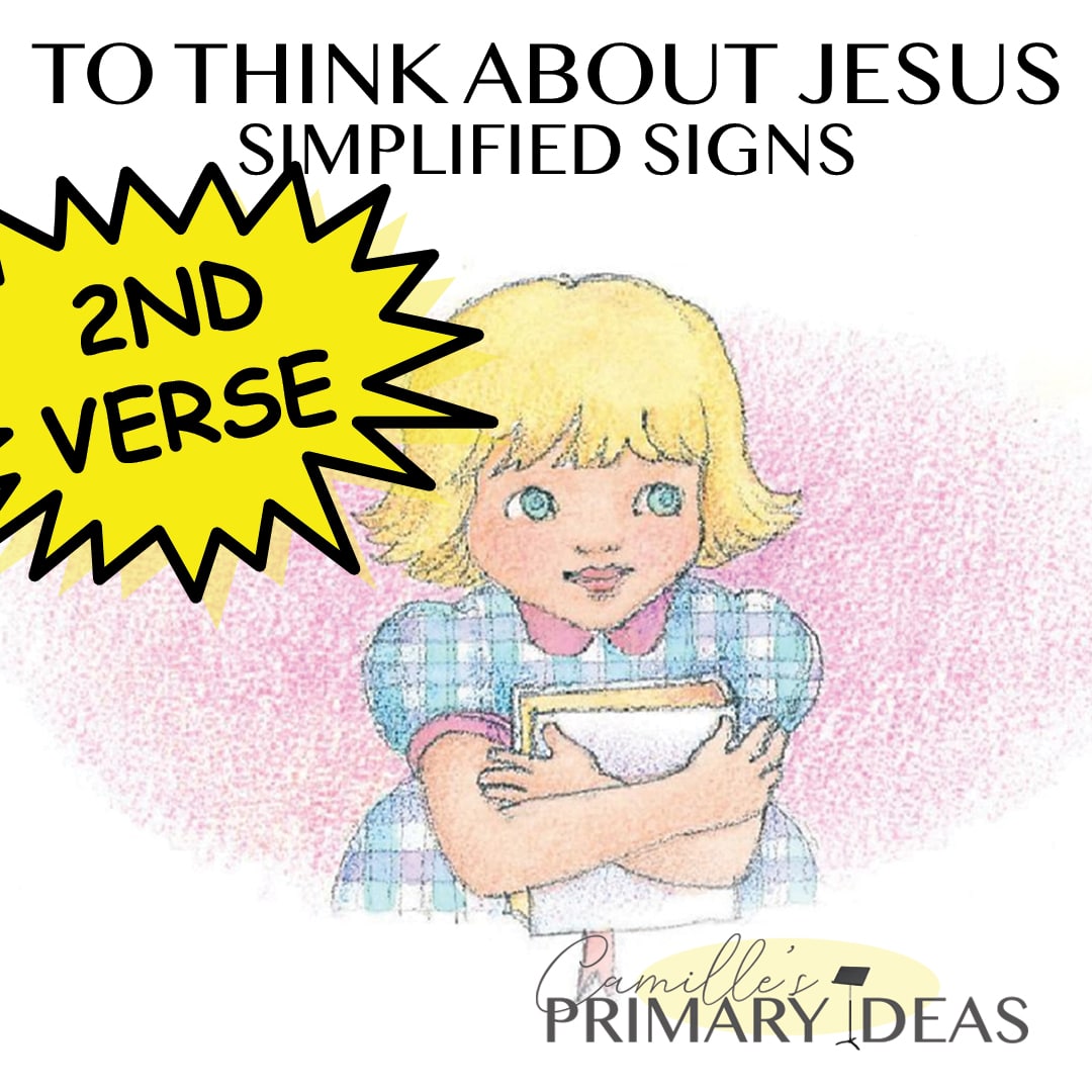 Camille's Primary Ideas: To Think About Jesus Primary Singing Time Ideas simplified signs